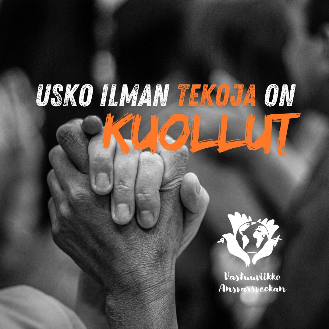 Ekumeenista vastuuviikkoa vietetään 19.-26. lokakuuta 2025 teemalla Usko ilman tekoja on kuollut.